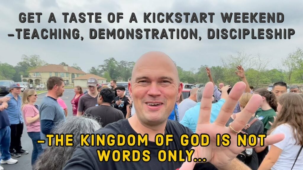 GET A TASTE OF A KICKSTART WEEKEND – TEACHING, DEMONSTRATION, DISCIPLESHIP – Beautiful 🙏