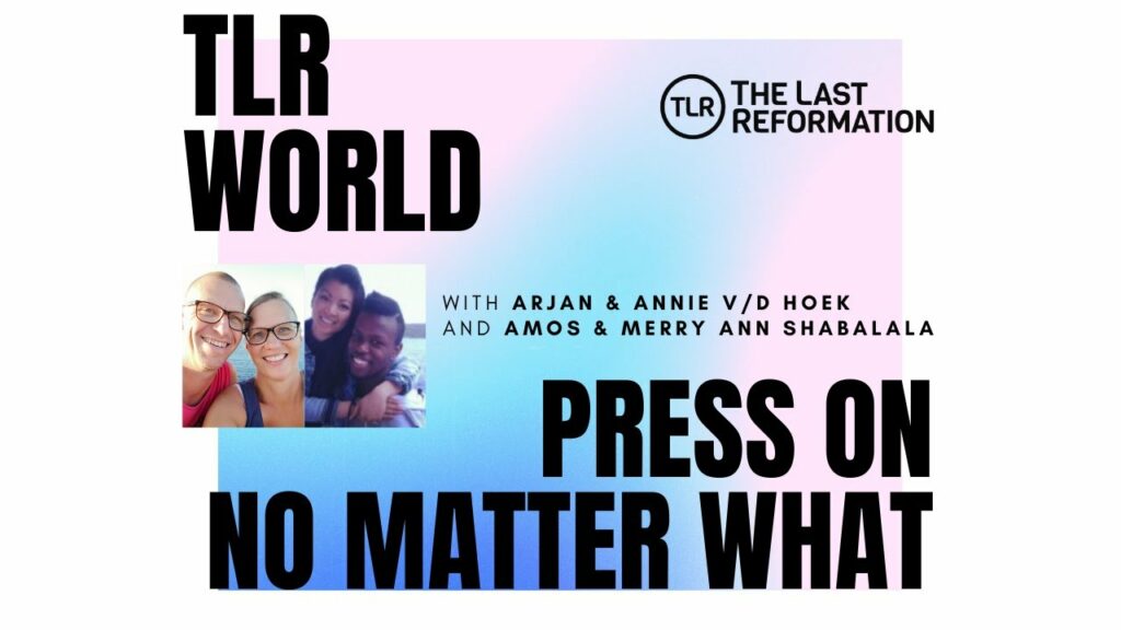 TLR World | Press On, No Matter What