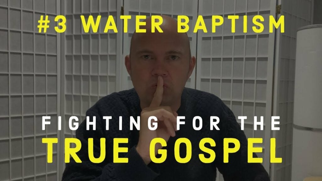 FIGHTING FOR THE GOSPEL – TRUE BAPTISM (THE CHURCH HAS MISSED)
