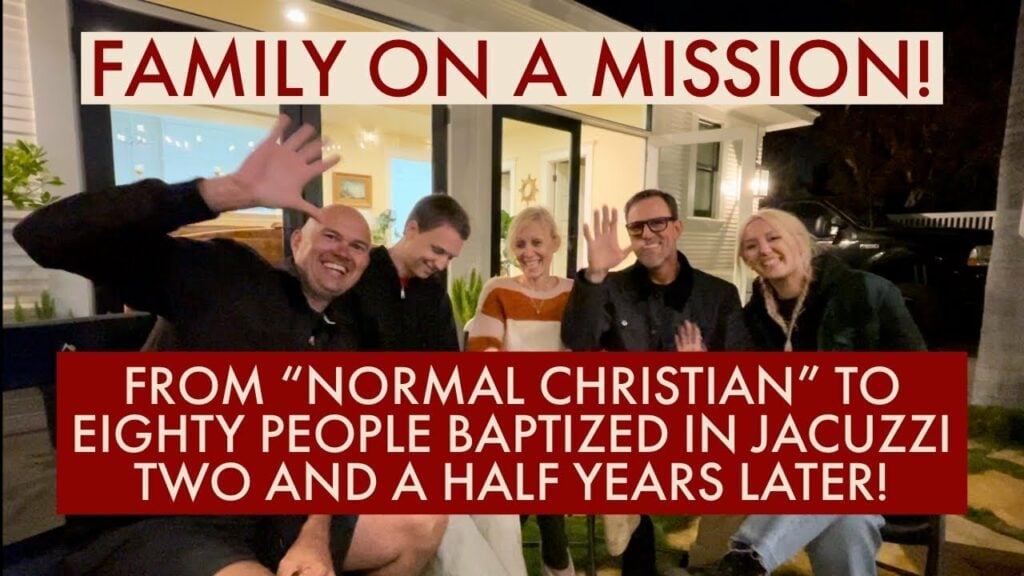 FROM “NORMAL CHRISTIAN” TO EIGHTY PEOPLE BAPTIZED IN JACUZZI TWO AND A HALF YEARS LATER!