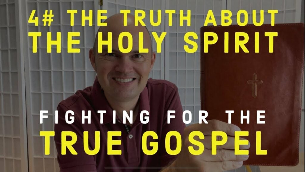 FIGHTING FOR THE GOSPEL – THE TRUTH ABOUT THE HOLY SPIRIT