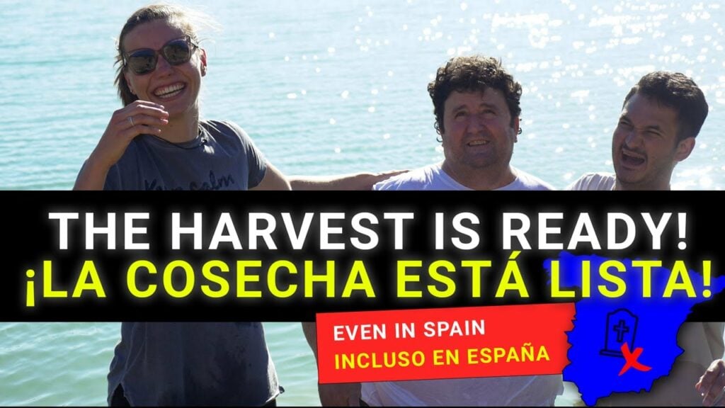 Spain.. a graveyard for missionaries? NO, THE HARVEST IS READY!