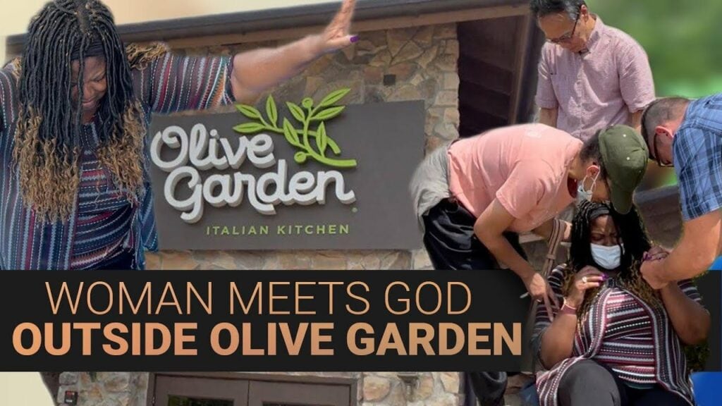 GOD CAME OUTSIDE OLIVE GARDEN – WOMAN SET FREE AND LATER BAPTIZED! – GOD JUST KEEPS MOVING…..