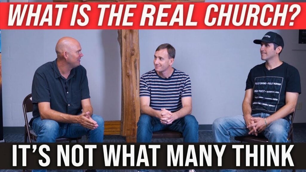WHAT IS THE REAL CHURCH? – IT IS NOT WHAT MANY THINK