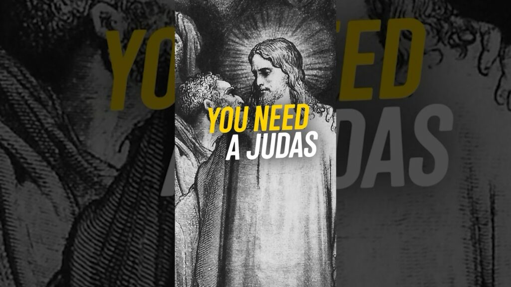 YOU NEED A JUDAS