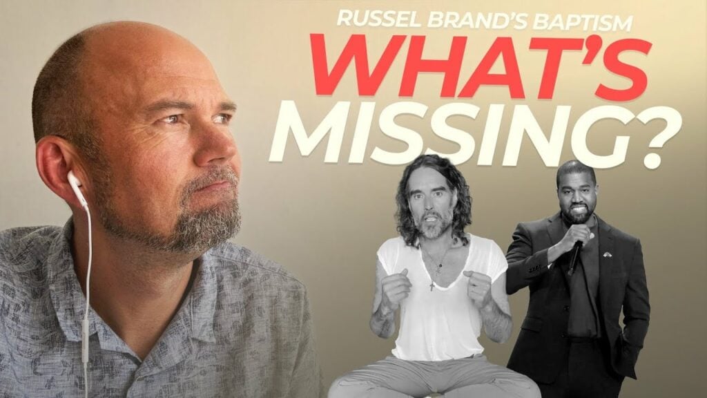 Is Russell Brand baptized? Is Kanye West Christian? + What is missing?