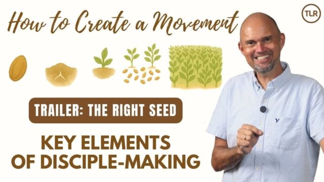 Home 8 It All Begins Here – Trailer: The Right Seed (Key Elements of Disciple-Making)